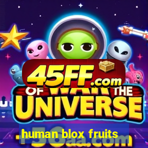 human blox fruits